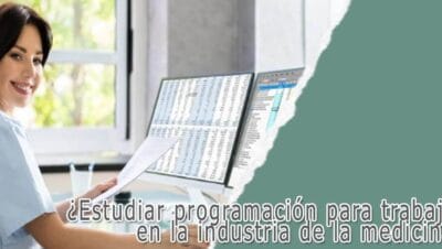 Estudiar programación para trabajar en la industria de la medicina